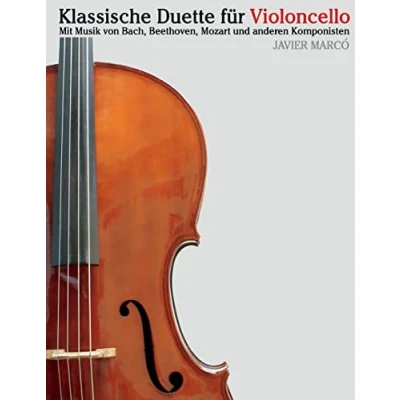 Afbeelding van Klassische Duette Für Violoncello: Violoncello Anfänger. Mit Musik Von Bach, Beethoven, Mozart Und Anderen Komponisten