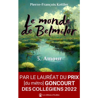 Image de Le monde de Belmilor, tome 3 : Amour