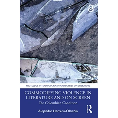 Afbeelding van Routledge Interdisciplinary Perspectives on Literature Commodifying Violence in and Screen