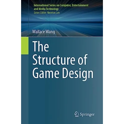 Afbeelding van International Series on Computer, Entertainment and Media Technology The Structure of Game Design