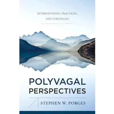 Afbeelding van Norton Series on Interpersonal Neurobiology Polyvagal Perspectives