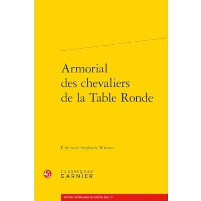 Afbeelding van ARMORIAL DES CHEVALIERS DE LA TABLE RONDE