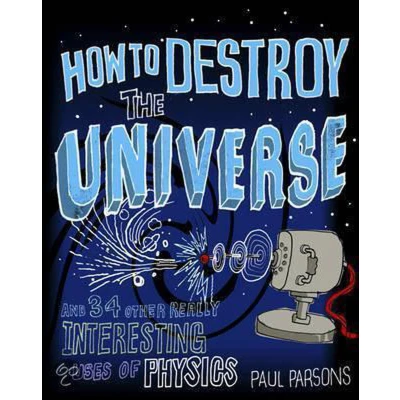 Afbeelding van How to Destroy the Universe