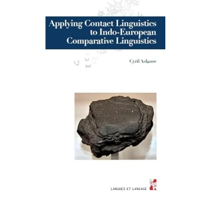 Afbeelding van APPLYING CONTACT LINGUISTICS TO INDO EUROPEAN COMPARATIVE