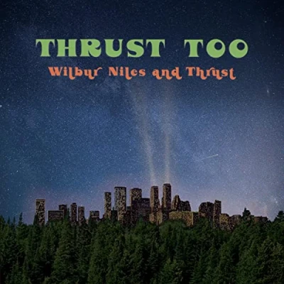 Afbeelding van Wilbur Niles Thrust Too (LP)