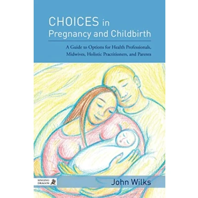 Afbeelding van Choices In Pregnancy &amp; Childbirth