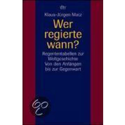 Afbeelding van Wer regierte wann? Regententabellen zur Weltgeschichte