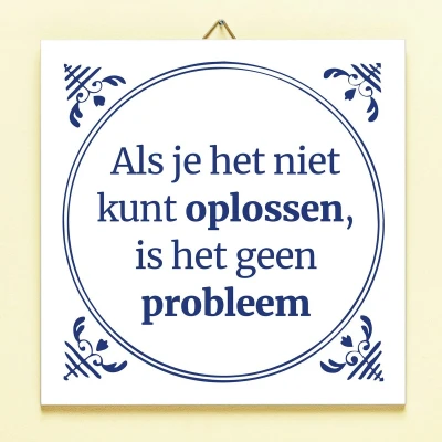 Afbeelding van Tegeltje Als Je Het Niet Kunt Oplossen