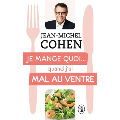Image de Je mange quoi... quand j&#039;ai mal au ventre