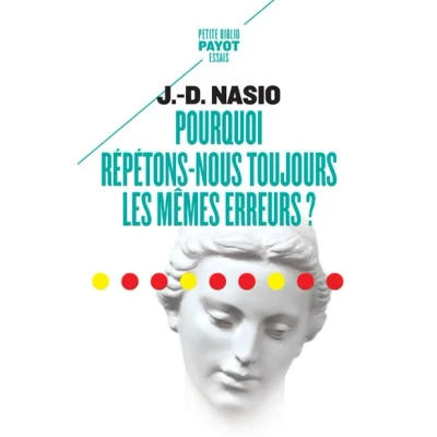 Image de Pourquoi répétons nous toujours les mêmes erreurs ?