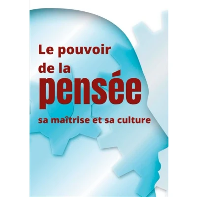 Image de Le pouvoir de la pensée, sa maîtrise et culture