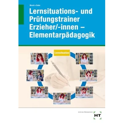 Afbeelding van Lernsituations und Prüfungstrainer Erzieher/ innen Elementarpädagogik
