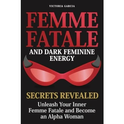 Afbeelding van Femme Fatale and Dark Feminine Energy Secrets Revealed