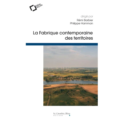 Afbeelding van La fabrique contemporaine des territoires