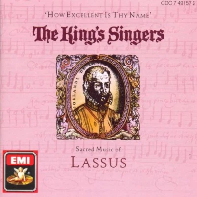Afbeelding van How excellent is Thy Name Sacred music of Lassus The King&#039;s Singers