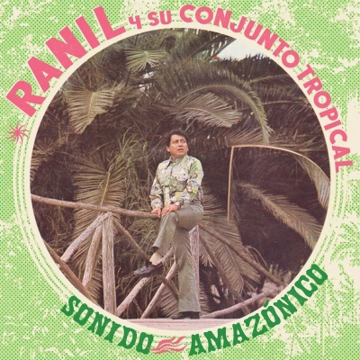 Afbeelding van Ranil Y Su Conjunto Tropical Sonido Amazonico (LP)