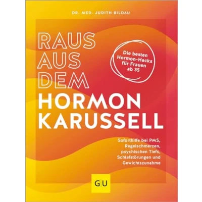 Afbeelding van Raus aus dem Hormonkarussell: Die besten Hormon Hacks für Frauen ab 35: Soforthilfe bei PMS, Regelschmerzen, psychischen Tiefs, Schlafstörungen und Gewichtszunahme (GU Gesundheit