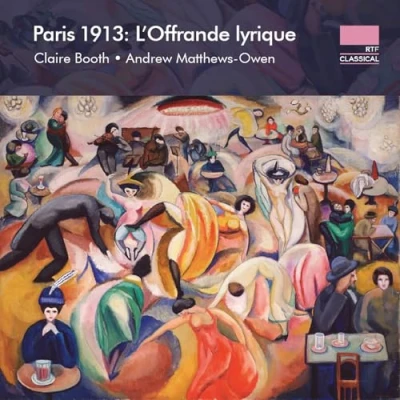 Afbeelding van Andrew Matthews Owen &amp; Claire Booth Paris 1913: L&#039;Offrande Lyrique (CD)