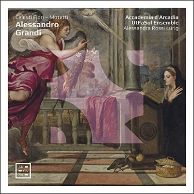 Afbeelding van Accademia D&#039;Arcadia, UtFaSol Ensemble, Alessandra Rossi Lürig Grandi: Celesti Fiori Motetti (CD)