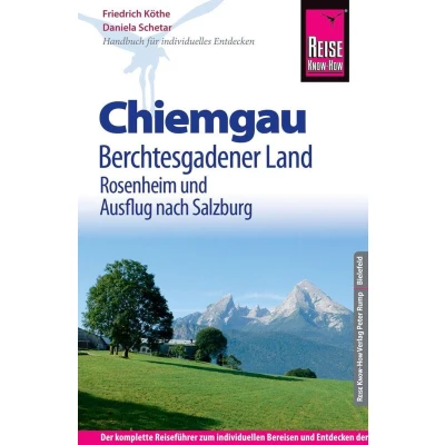Afbeelding van Reise Know How Reiseführer Chiemgau, Berchtesgadener Land (mit Rosenheim und Ausflug nach Salzburg)