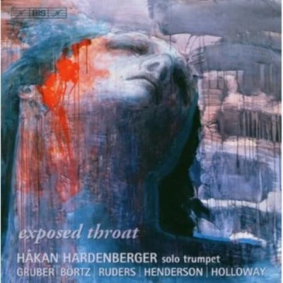 Afbeelding van Hakan Hardenberger Exposed Throat (CD)