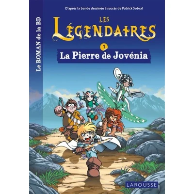Image de Les légendaires Le roman Tome 1 : La Pierre de Jovénia