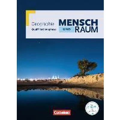 Afbeelding van Mensch und Raum Qualifikationsphase. Schülerbuch Geographie Gymnasiale Oberstufe Nordrhein Westfalen
