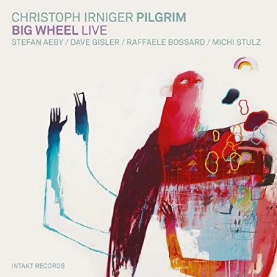 Afbeelding van Christoph Irniger, The Quintet Pilgrim Big Wheel Live (CD)
