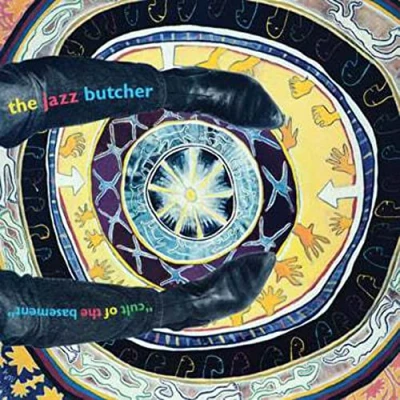 Afbeelding van Jazz Butcher Cult Of The Basement