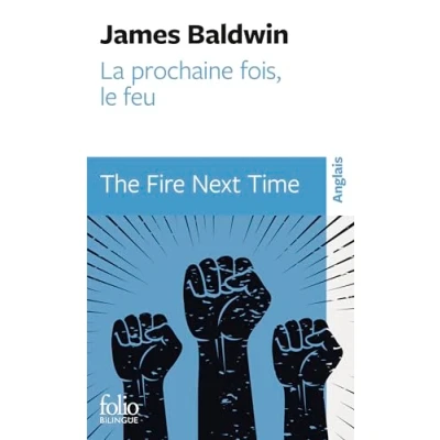 Afbeelding van LA PROCHAINE FOIS, LE FEU / THE FIRE NEXT TIME