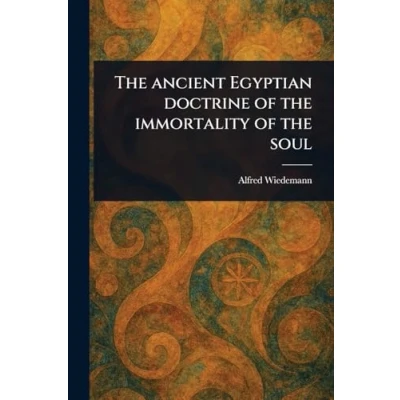 Afbeelding van the Ancient Egyptian Doctrine of Immortality Soul