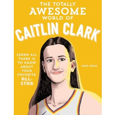Afbeelding van The Totally Awesome World of Caitlin Clark
