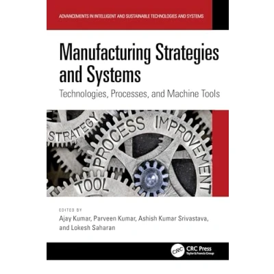 Afbeelding van Advancements in Intelligent and Sustainable Technologies Systems Manufacturing Strategies