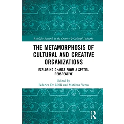 Afbeelding van Routledge Research in The Creative and Cultural Industries Metamorphosis of Organizations