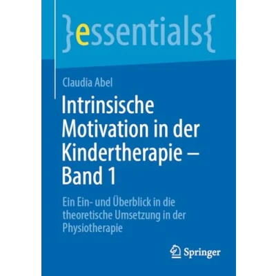 Afbeelding van essentials Intrinsische Motivation in der Kindertherapie Band 1