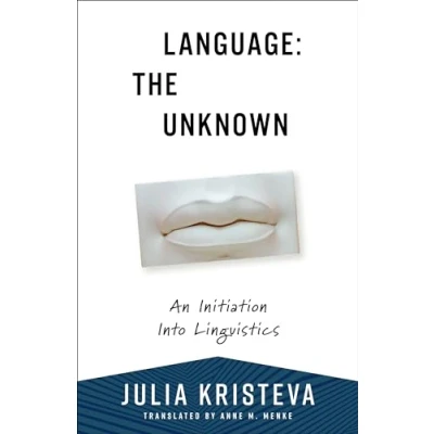 Afbeelding van European Perspectives: A Series in Social Thought and Cultural Criticism Language: The Unknown