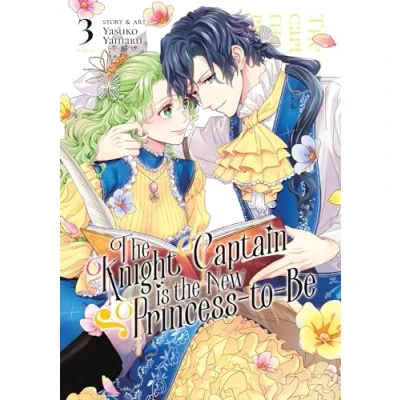 Afbeelding van the Knight Captain is New Princess to Be Vol. 3