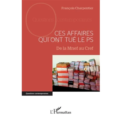 Image de Ces affaires qui ont tué le PS