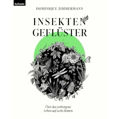 Afbeelding van Insektengeflüster Über das verborgene Leben auf sechs Beinen