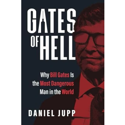 Afbeelding van Gates of Hell: Why Bill Is the Most Dangerous Man in World