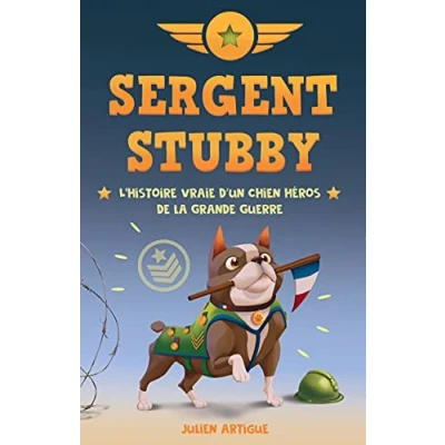 Image de Sergent Stubby L&#039;histoire vraie d&#039;un chien héros de la Grande Guerre