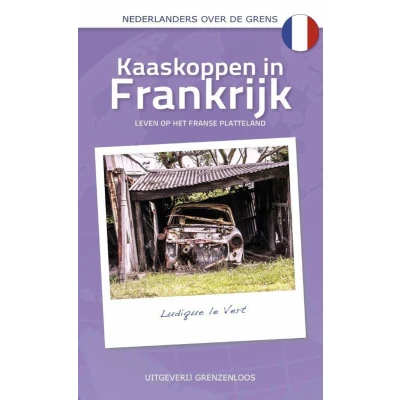 Afbeelding van Nederlanders over de grens Kaaskoppen in Frankrijk
