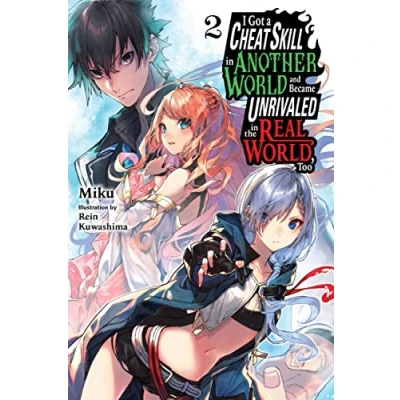 Afbeelding van Cheat Skill World Became Unrivaled Real NOVEL I Got a in Another and the World, Too, Vol. 2 LN