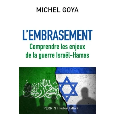 Image de L&#039;Embrasement Comprendre les enjeux de la guerre Israël Hamas