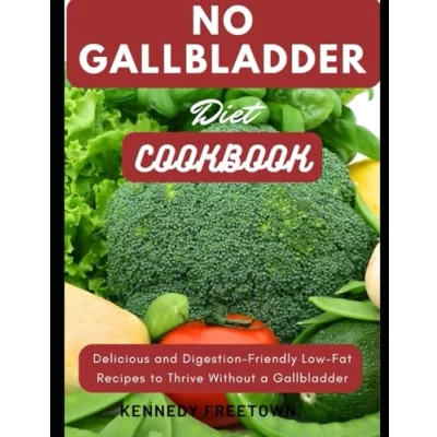 Afbeelding van No Gallbladder Diet Cookbook