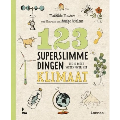 Afbeelding van Uitgeverij lannoo 123 superslimme dingen die je moet weten over het klimaat