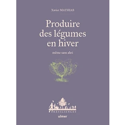 Afbeelding van PRODUIRE DES LEGUMES EN HIVER MEME SANS ABRI