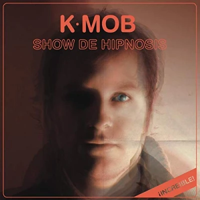 Afbeelding van K Mob Show Me The Hipnosis (CD)