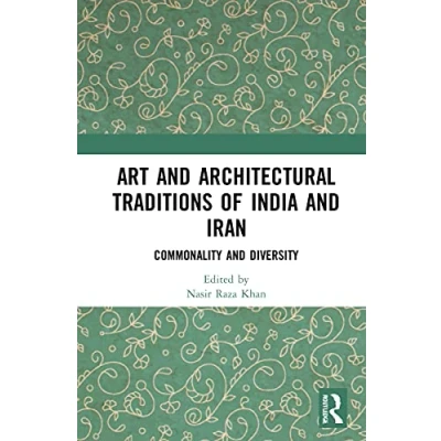 Afbeelding van Art and Architectural Traditions of India Iran