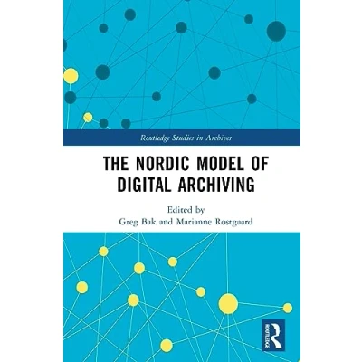 Afbeelding van Routledge Studies in Archives The Nordic Model of Digital Archiving